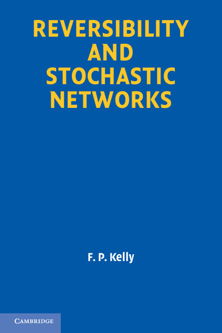 Reversibility and Stochastic Networks (Paperback / softback) 9781107401150