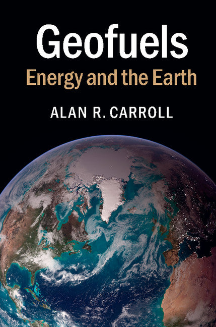 Geofuels; Energy and the Earth (Paperback / softback) 9781107401204