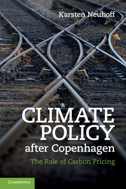 Climate Policy after Copenhagen; The Role of Carbon Pricing (Paperback / softback) 9781107401419