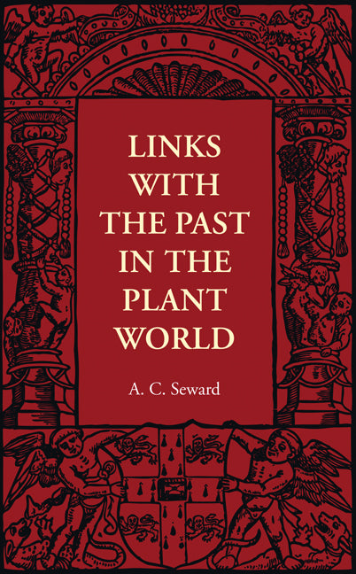 Links with the Past in the Plant World (Paperback / softback) 9781107401594