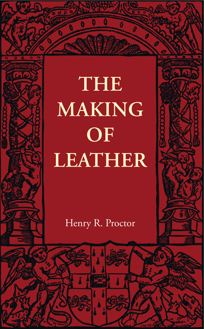 The Making of Leather (Paperback / softback) 9781107401846