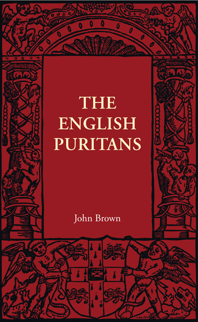 The English Puritans (Paperback / softback) 9781107401891