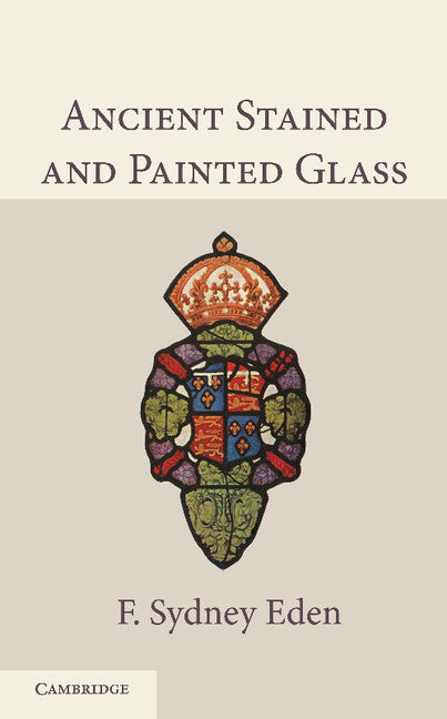 Ancient Stained and Painted Glass (Paperback / softback) 9781107402096