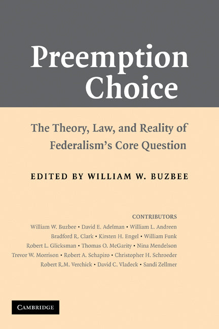 Preemption Choice; The Theory, Law, and Reality of Federalism's Core Question (Paperback / softback) 9781107402324