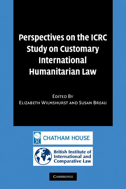 Perspectives on the ICRC Study on Customary International Humanitarian Law (Paperback / softback) 9781107402386