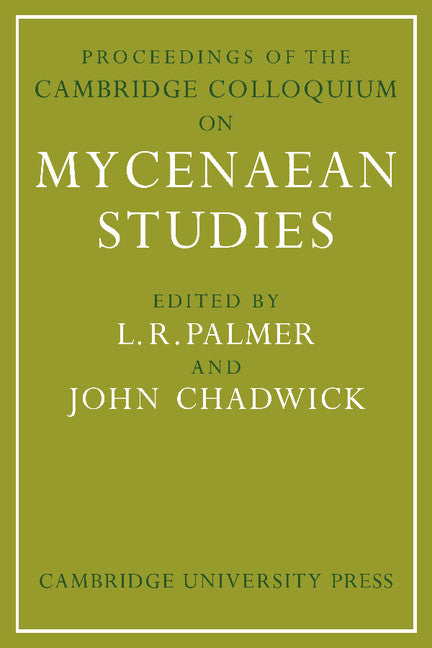 Proceedings of the Cambridge Colloquium on Mycenaean Studies (Paperback / softback) 9781107402461