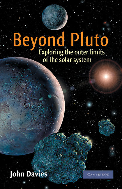 Beyond Pluto; Exploring the Outer Limits of the Solar System (Paperback / softback) 9781107402614