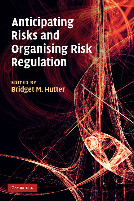 Anticipating Risks and Organising Risk Regulation (Paperback / softback) 9781107402683