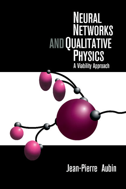 Neural Networks and Qualitative Physics; A Viability Approach (Paperback / softback) 9781107402843