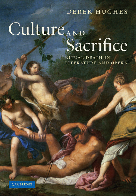 Culture and Sacrifice; Ritual Death in Literature and Opera (Paperback / softback) 9781107402911