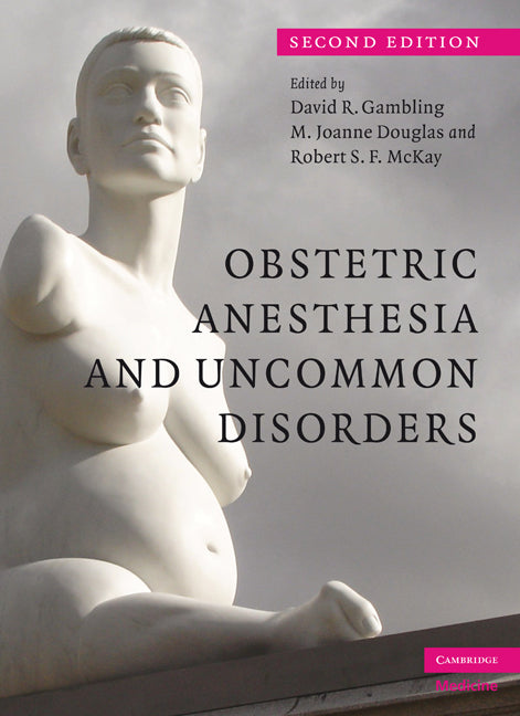 Obstetric Anesthesia and Uncommon Disorders (Paperback / softback) 9781107403031