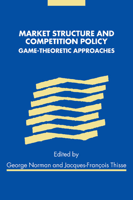 Market Structure and Competition Policy; Game-Theoretic Approaches (Paperback / softback) 9781107403260