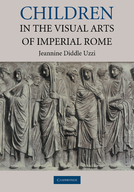 Children in the Visual Arts of Imperial Rome (Paperback / softback) 9781107403376