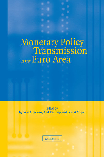 Monetary Policy Transmission in the Euro Area; A Study by the Eurosystem Monetary Transmission Network (Paperback / softback) 9781107403802