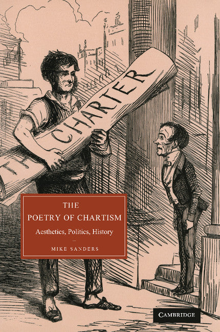 The Poetry of Chartism; Aesthetics, Politics, History (Paperback / softback) 9781107403932