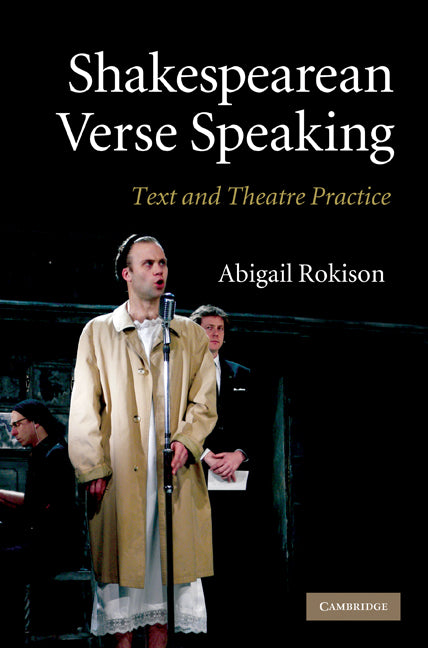 Shakespearean Verse Speaking; Text and Theatre Practice (Paperback / softback) 9781107404038