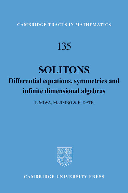 Solitons; Differential Equations, Symmetries and Infinite Dimensional Algebras (Paperback / softback) 9781107404199