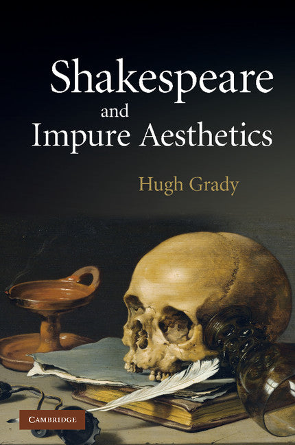 Shakespeare and Impure Aesthetics (Paperback / softback) 9781107404205