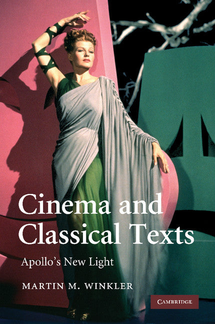 Cinema and Classical Texts; Apollo's New Light (Paperback / softback) 9781107404366