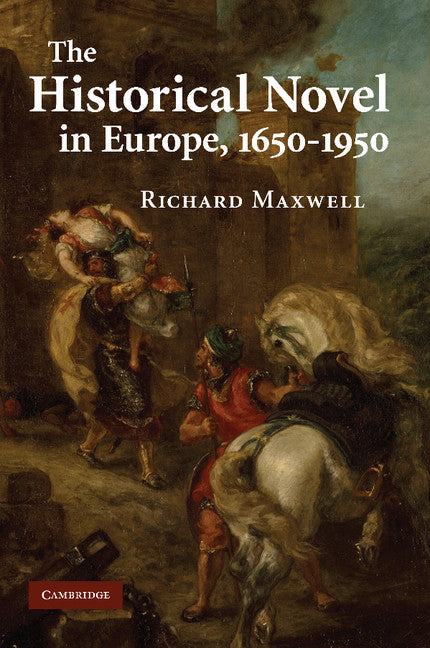 The Historical Novel in Europe, 1650–1950 (Paperback / softback) 9781107404465