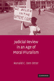 Judicial Review in an Age of Moral Pluralism (Paperback / softback) 9781107404540