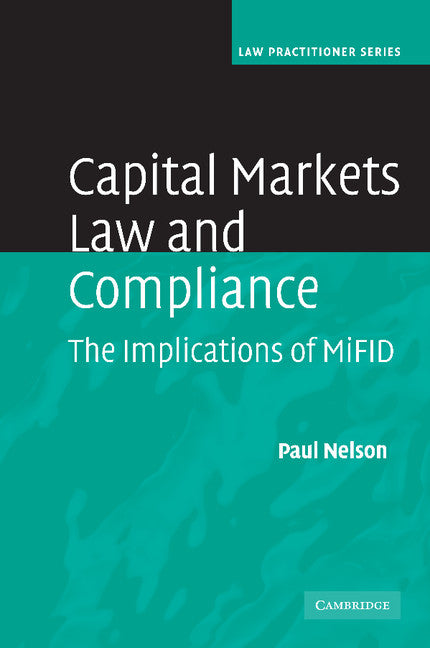 Capital Markets Law and Compliance; The Implications of MiFID (Paperback / softback) 9781107404663