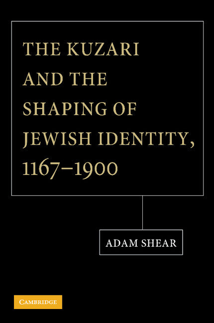 The Kuzari and the Shaping of Jewish Identity, 1167–1900 (Paperback / softback) 9781107404991