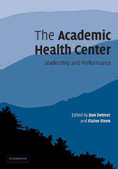 The Academic Health Center; Leadership and Performance (Paperback / softback) 9781107405073