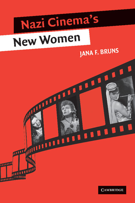 Nazi Cinema's New Women (Paperback / softback) 9781107405103