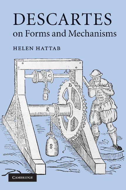 Descartes on Forms and Mechanisms (Paperback / softback) 9781107405158