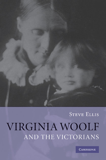 Virginia Woolf and the Victorians (Paperback / softback) 9781107405424