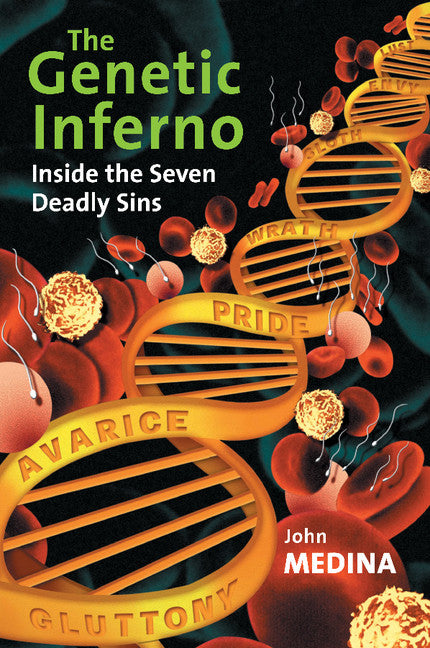 The Genetic Inferno; Inside the Seven Deadly Sins (Paperback / softback) 9781107405493