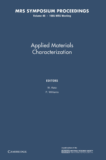 Applied Materials Characterization: Volume 48 (Paperback / softback) 9781107405691