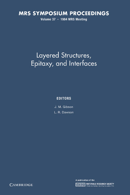 Layered Structures, Epitaxy, and Interfaces: Volume 37 (Paperback / softback) 9781107405752