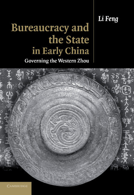 Bureaucracy and the State in Early China; Governing the Western Zhou (Paperback / softback) 9781107405844