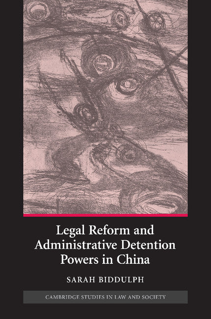 Legal Reform and Administrative Detention Powers in China (Paperback / softback) 9781107405943