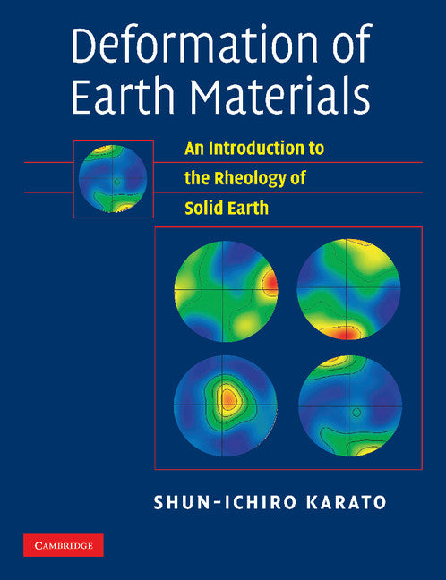 Deformation of Earth Materials; An Introduction to the Rheology of Solid Earth (Paperback / softback) 9781107406056