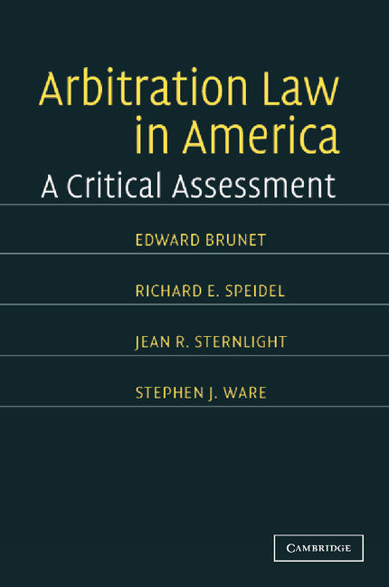 Arbitration Law in America; A Critical Assessment (Paperback / softback) 9781107406117