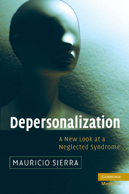 Depersonalization; A New Look at a Neglected Syndrome (Paperback / softback) 9781107406391