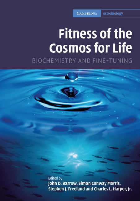 Fitness of the Cosmos for Life; Biochemistry and Fine-Tuning (Paperback / softback) 9781107406551