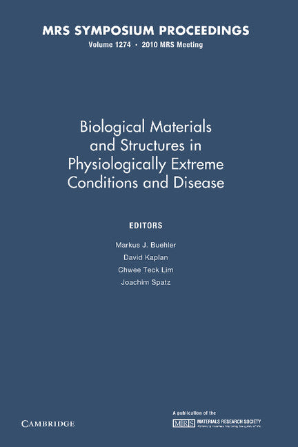 Biological Materials and Structures in Physiologically Extreme Conditions and Disease: Volume 1274 (Paperback / softback) 9781107406742