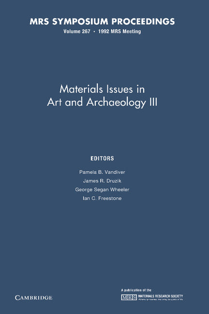 Materials Issues in Art and Archaeology III: Volume 267 (Paperback / softback) 9781107406827
