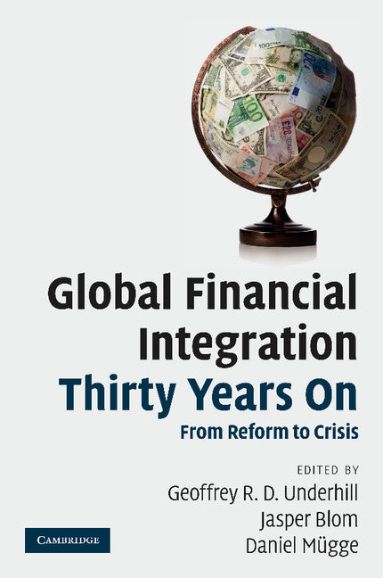 Global Financial Integration Thirty Years On; From Reform to Crisis (Paperback / softback) 9781107406902