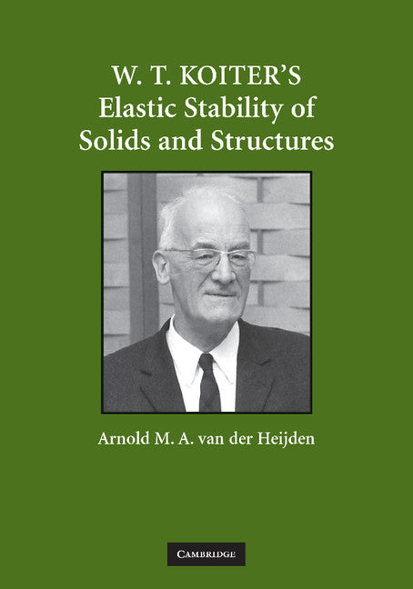 W. T. Koiter’s Elastic Stability of Solids and Structures (Paperback / softback) 9781107407015