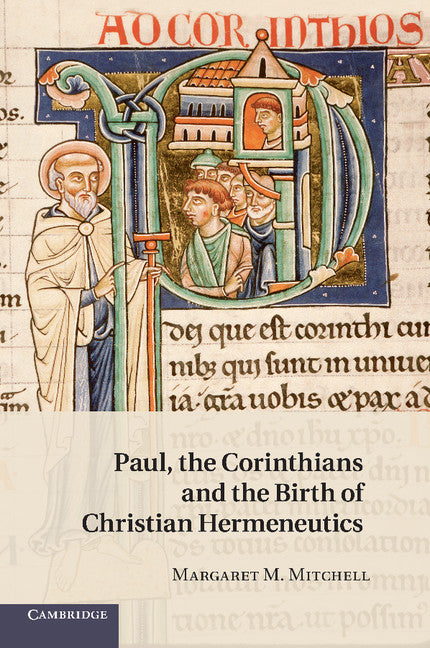 Paul, the Corinthians and the Birth of Christian Hermeneutics (Paperback / softback) 9781107407077