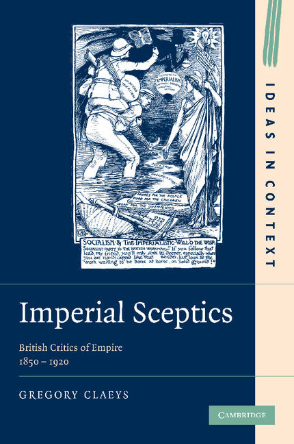 Imperial Sceptics; British Critics of Empire, 1850–1920 (Paperback / softback) 9781107407091