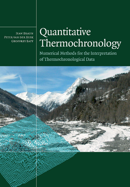 Quantitative Thermochronology; Numerical Methods for the Interpretation of Thermochronological Data (Paperback / softback) 9781107407152