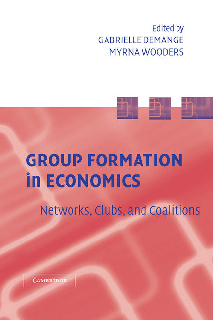 Group Formation in Economics; Networks, Clubs, and Coalitions (Paperback / softback) 9781107407381