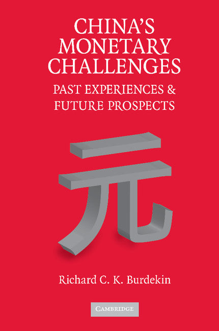 China's Monetary Challenges; Past Experiences and Future Prospects (Paperback / softback) 9781107407725