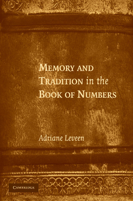 Memory and Tradition in the Book of Numbers (Paperback / softback) 9781107407831